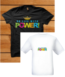 “Do life with Power” (Shirt)
